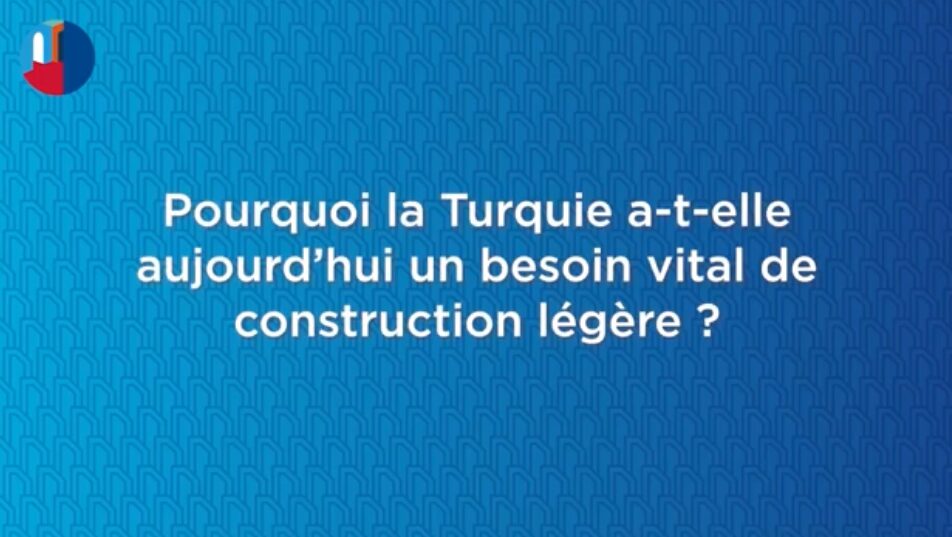 Pourquoi la Turquie a-t-elle besoin de la construction légère ?